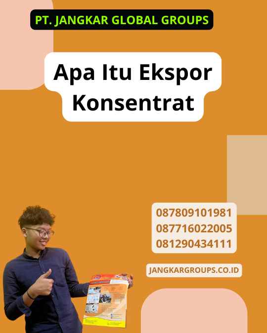 Apa Itu Ekspor Konsentrat