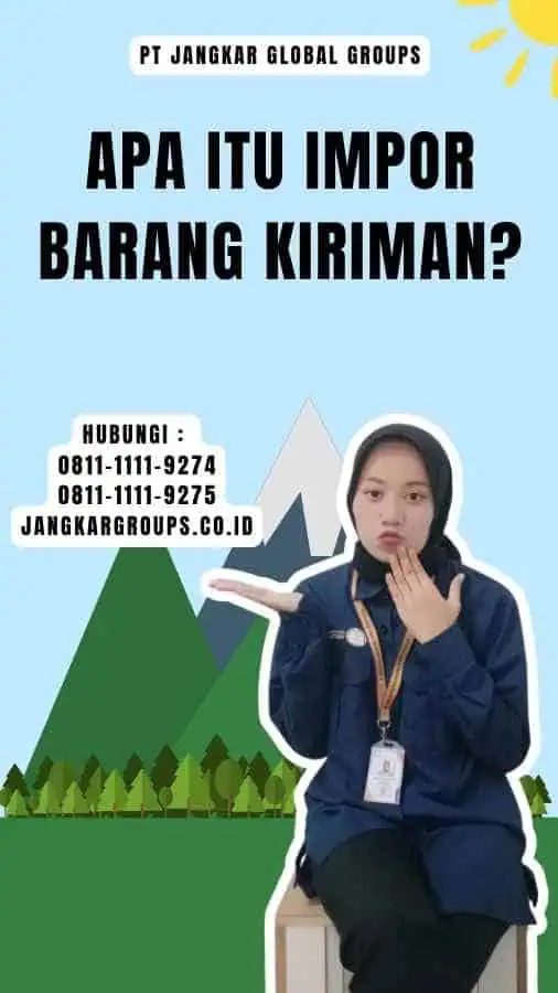 Apa Itu Impor Barang Kiriman