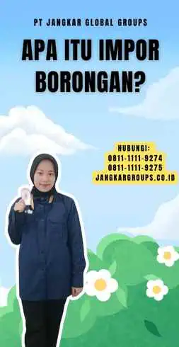 Apa Itu Impor Borongan