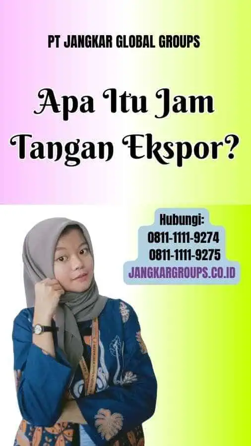 Apa Itu Jam Tangan Ekspor