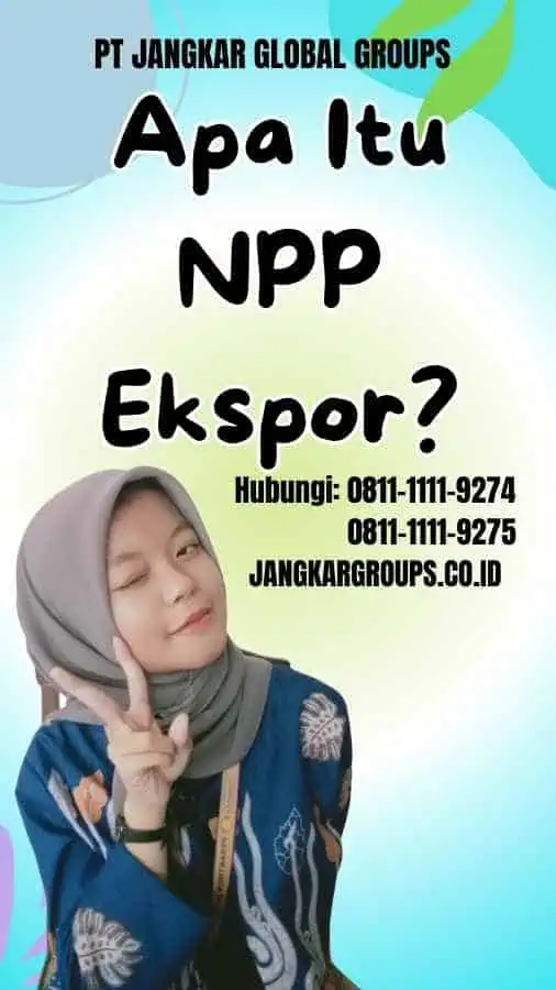 Apa Itu NPP Ekspor