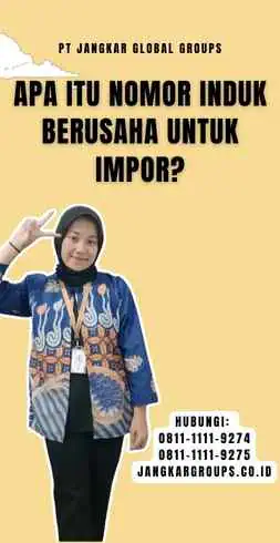 Apa Itu Nomor Induk Berusaha untuk Impor