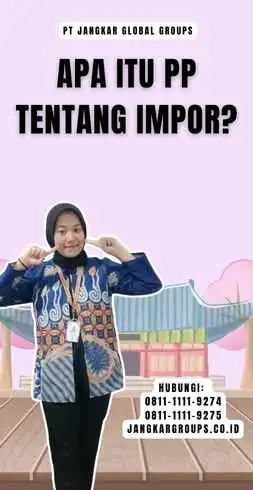 Apa Itu PP Tentang Impor