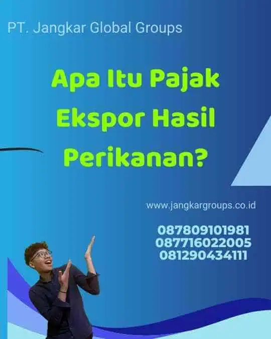 Apa Itu Pajak Ekspor Hasil Perikanan?