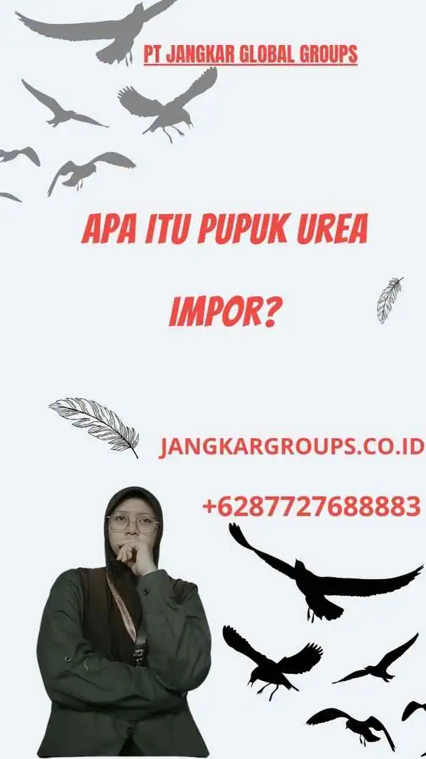 Apa Itu Pupuk Urea Impor?