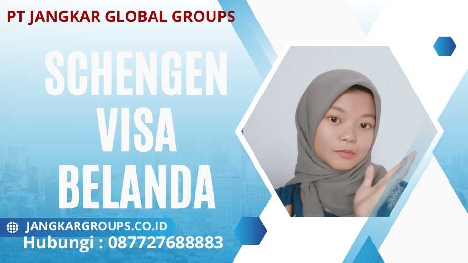 Apa Itu Schengen Visa Belanda