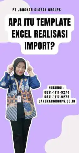 Apa Itu Template Excel Realisasi Import