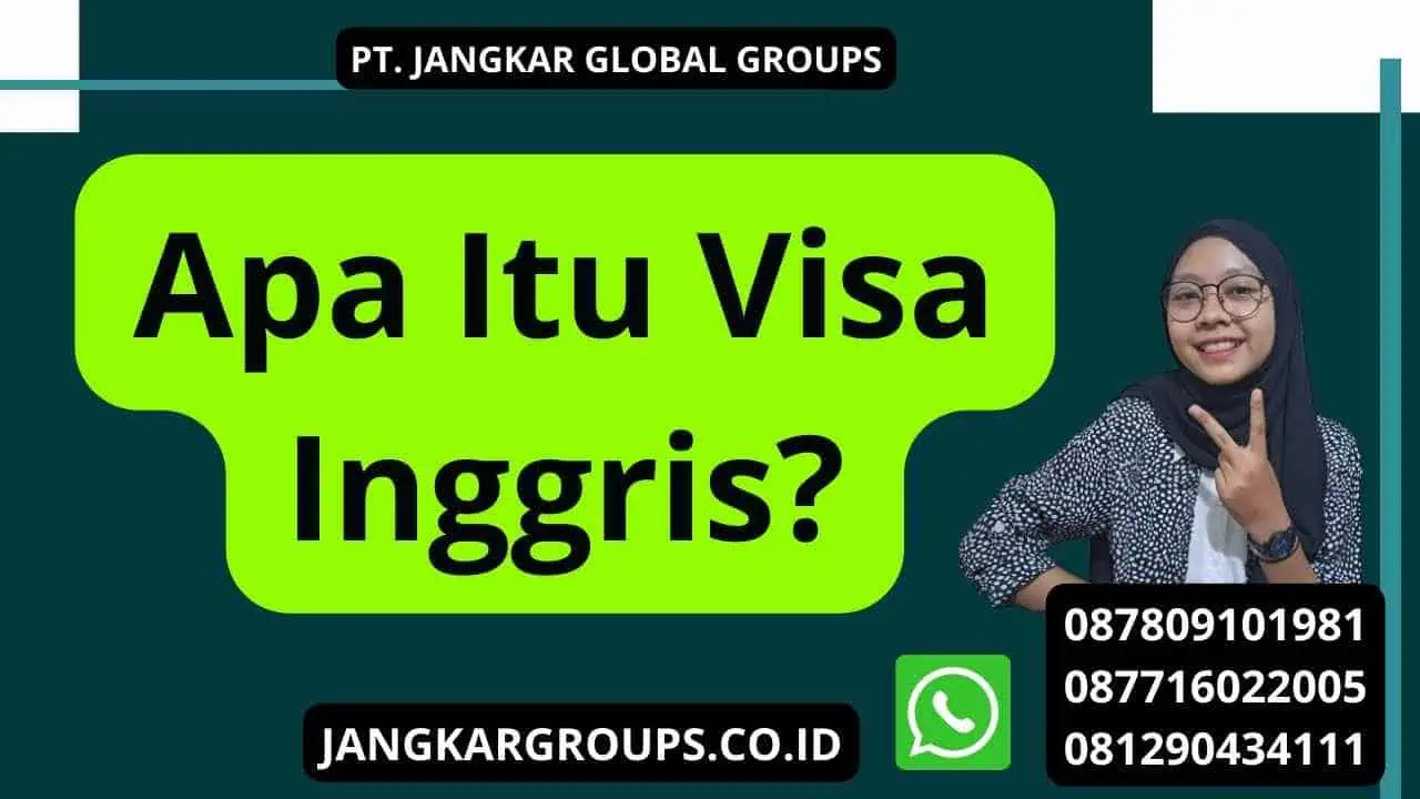 Apa Itu Visa Inggris?