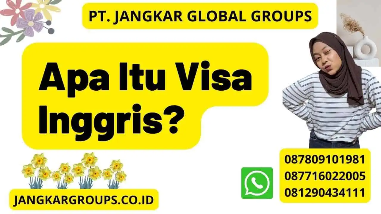 Apa Itu Visa Inggris?