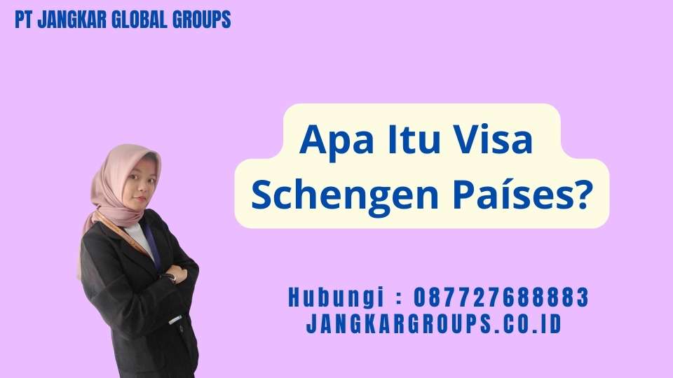 Apa Itu Visa Schengen Países