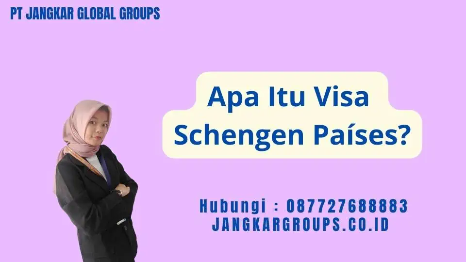 Apa Itu Visa Schengen Países