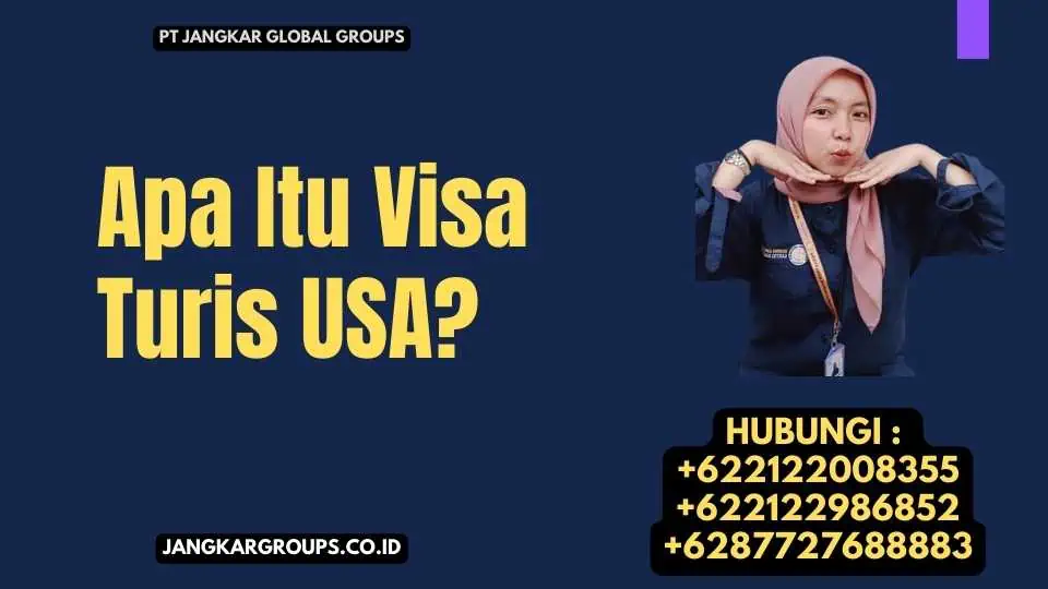 Apa Itu Visa Turis USA