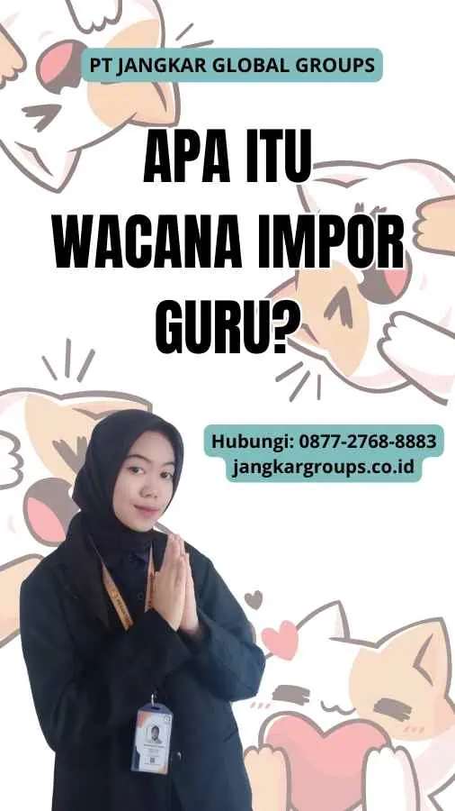 Apa Itu Wacana Impor Guru?