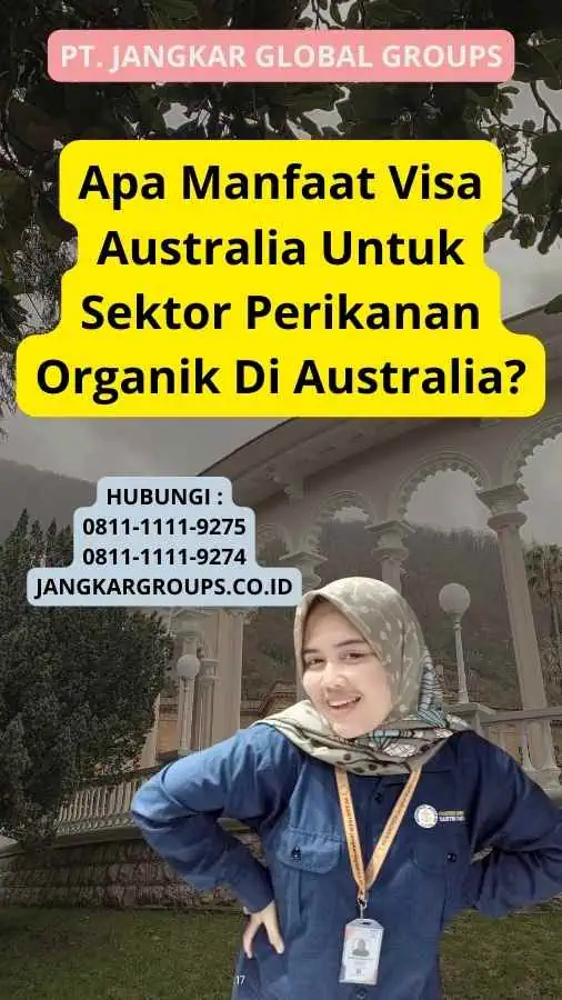 Apa Manfaat Visa Australia Untuk Sektor Perikanan Organik Di Australia?