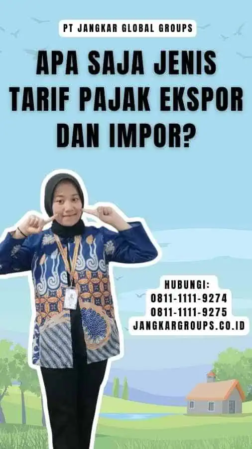 Apa Saja Jenis Tarif Pajak Ekspor dan Impor