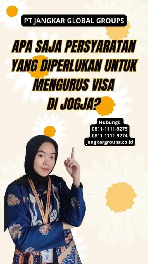 Apa Saja Persyaratan yang Diperlukan Untuk Mengurus Visa di Jogja?