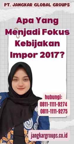 Apa Yang Menjadi Fokus Kebijakan Impor 2017