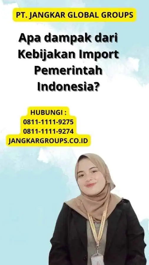 Apa dampak dari Kebijakan Import Pemerintah Indonesia?