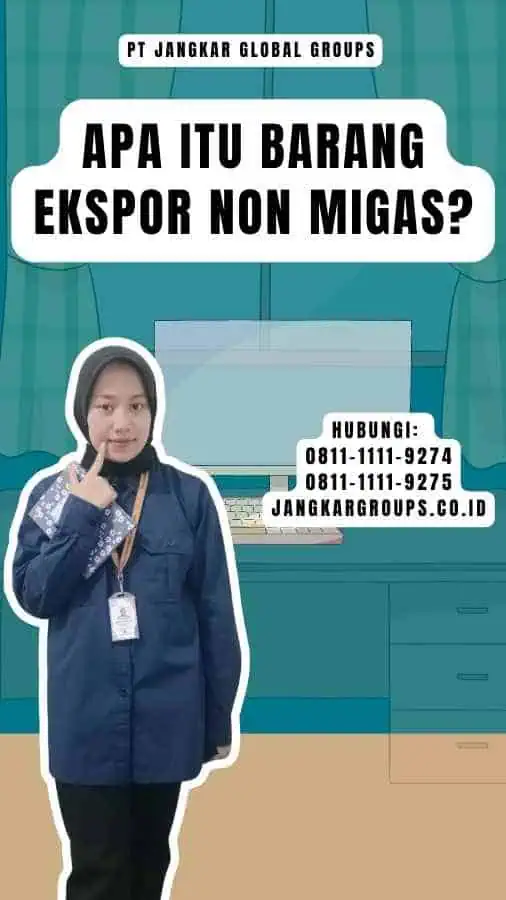 Apa itu Barang Ekspor Non Migas