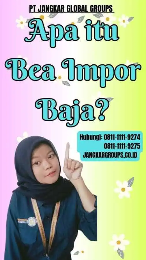 Apa itu Bea Impor Baja