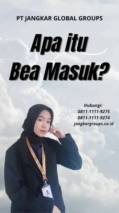 Apa itu Bea Masuk