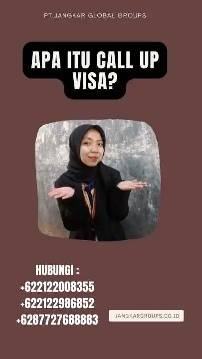 Apa itu Call Up Visa