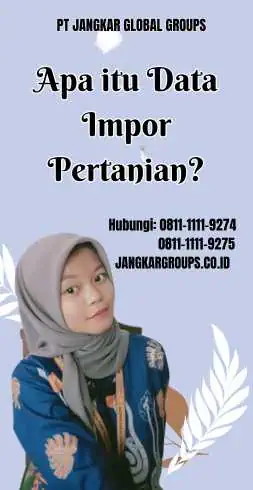 Apa itu Data Impor Pertanian