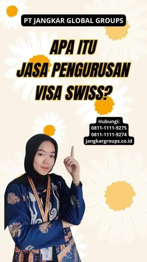 Apa itu Jasa Pengurusan Visa Swiss?