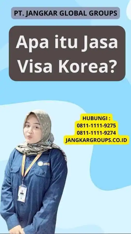 Apa itu Jasa Visa Korea?