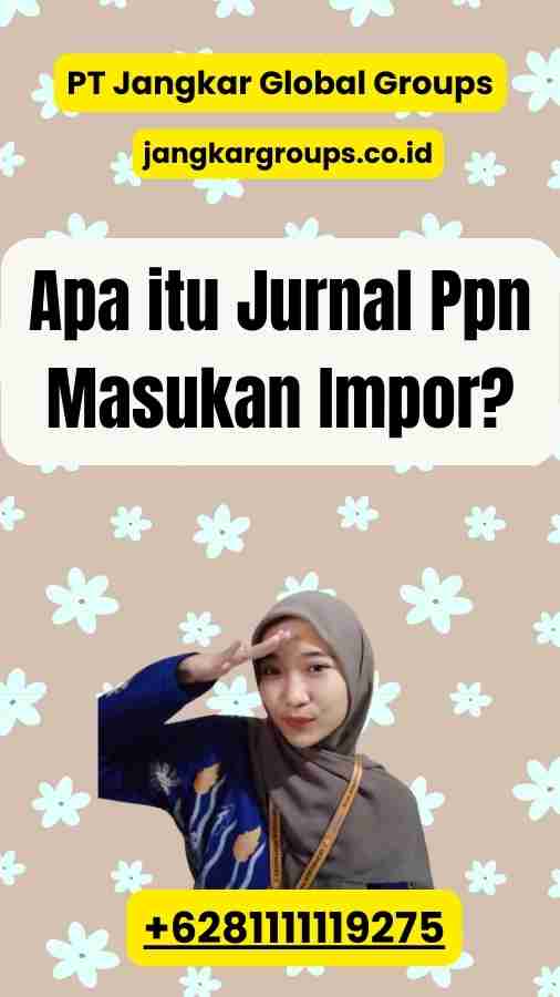 Apa itu Jurnal Ppn Masukan Impor