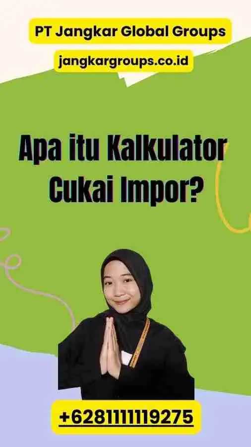 Apa itu Kalkulator Cukai Impor