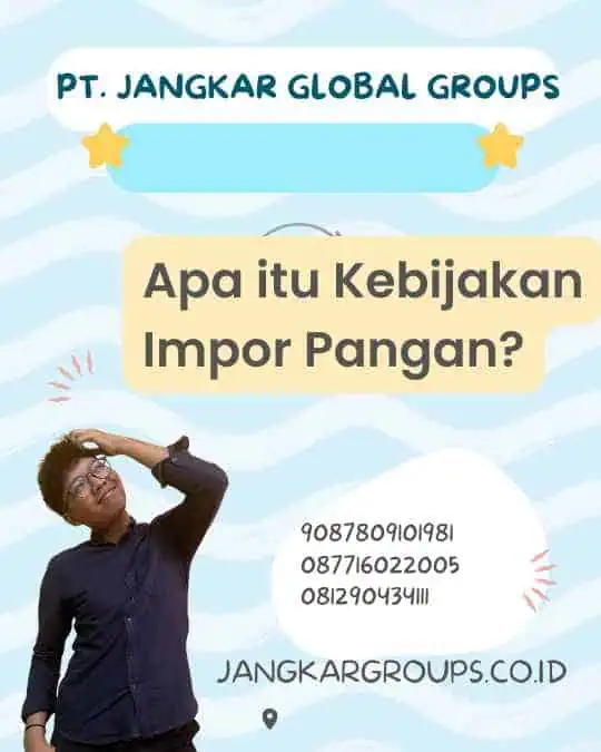 Apa itu Kebijakan Impor Pangan?