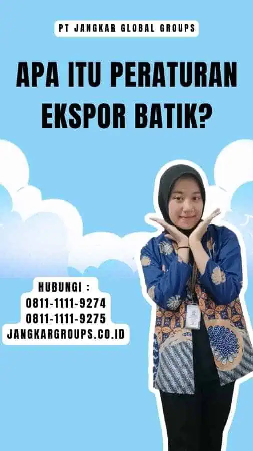 Apa itu Peraturan Ekspor Batik