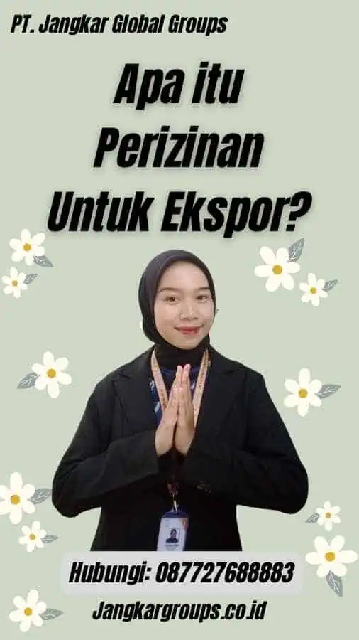 Apa itu Perizinan Untuk Ekspor?