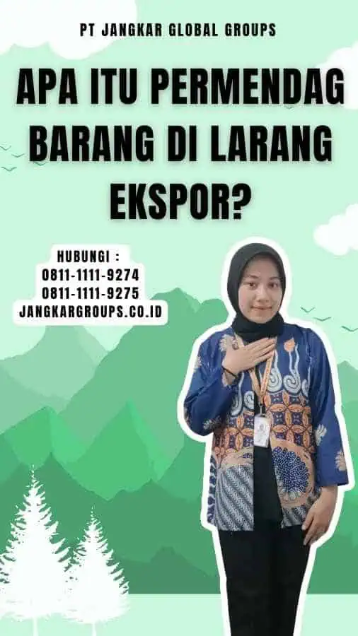 Apa itu Permendag Barang Di larang Ekspor