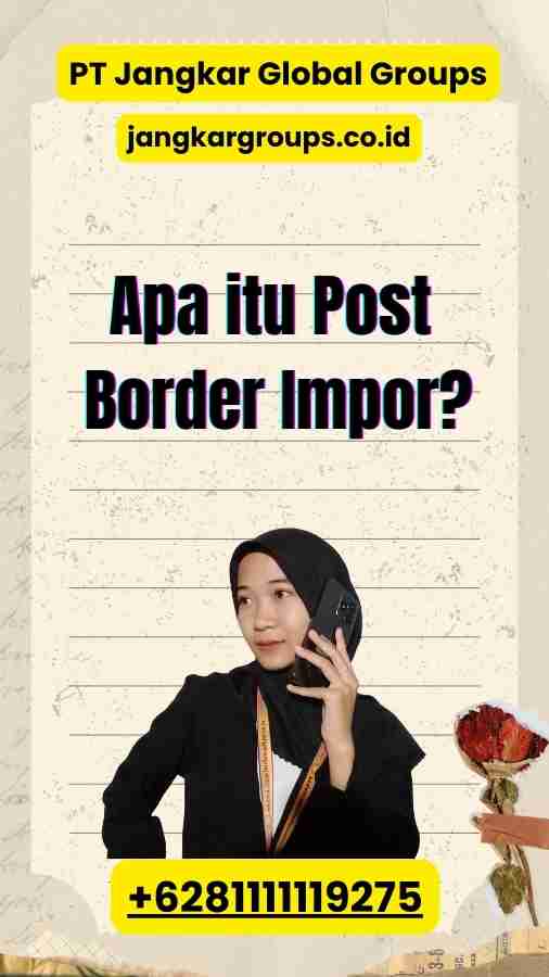 Apa itu Post Border Impor