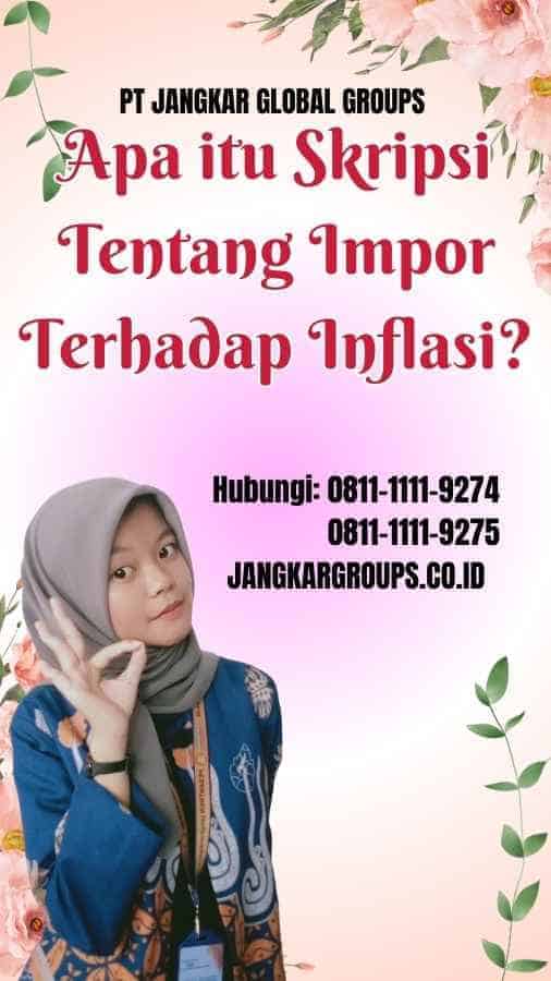 Apa itu Skripsi Tentang Impor Terhadap Inflasi