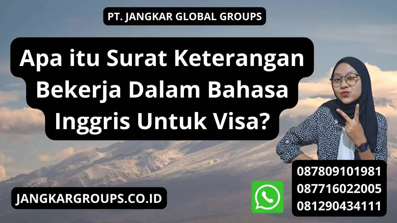 Apa itu Surat Keterangan Bekerja Dalam Bahasa Inggris Untuk Visa?