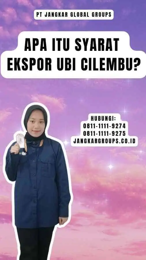 Apa itu Syarat Ekspor Ubi Cilembu