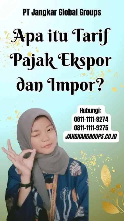 Apa itu Tarif Pajak Ekspor dan Impor