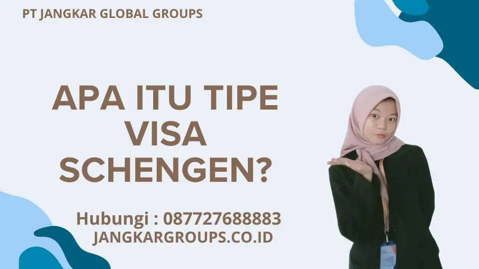 Apa itu Tipe Visa Schengen