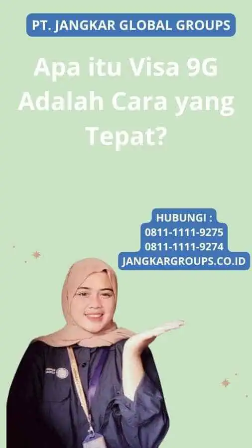 Apa itu Visa 9G Adalah Cara yang Tepat?