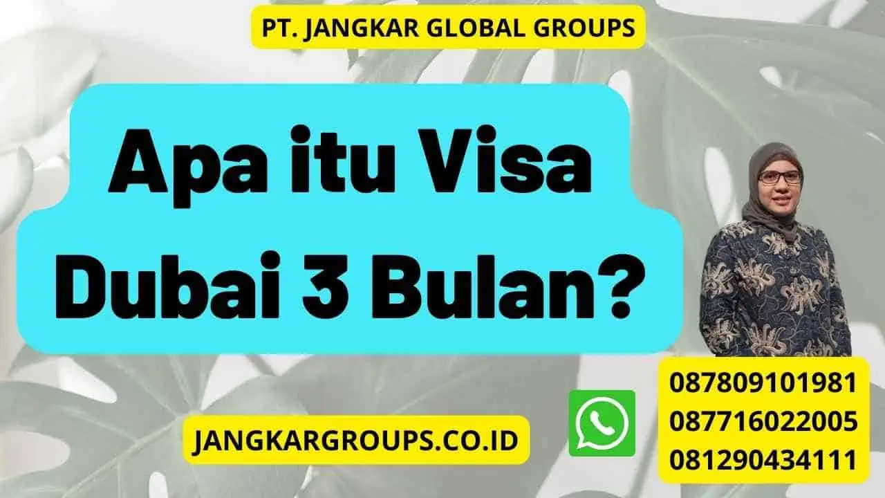 Apa itu Visa Dubai 3 Bulan?