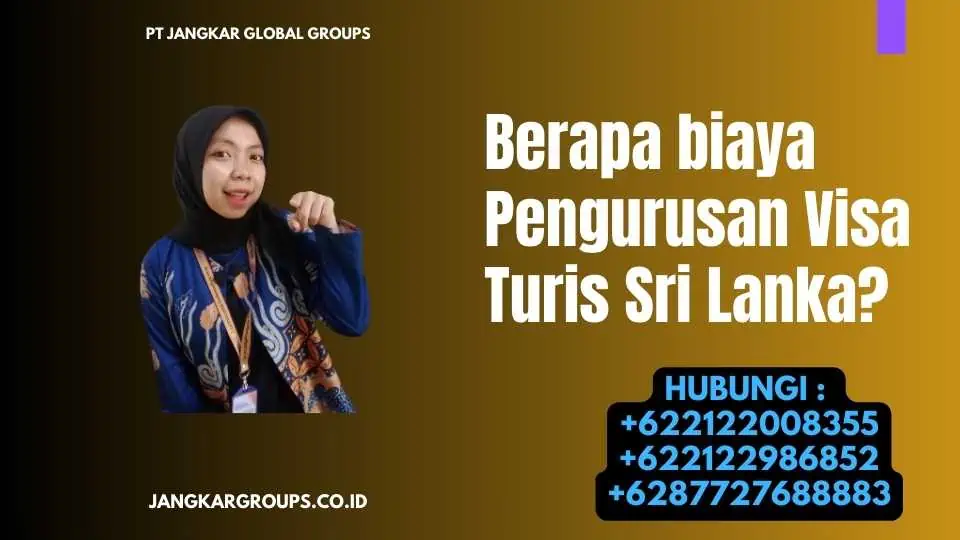 Apa itu Visa Pengurusan Visa Turis Sri Lanka