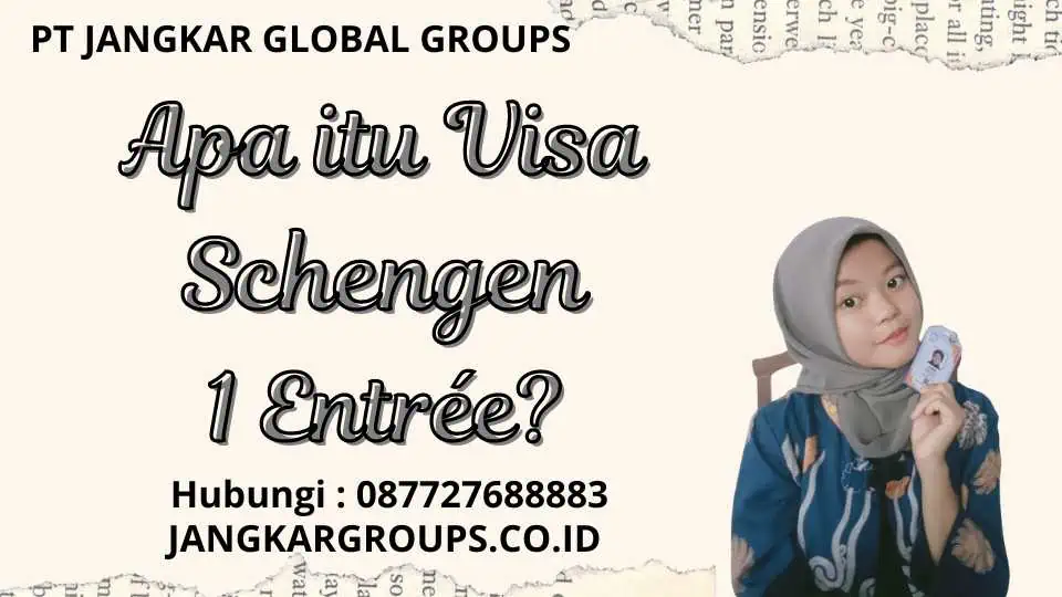 Apa itu Visa Schengen 1 Entrée