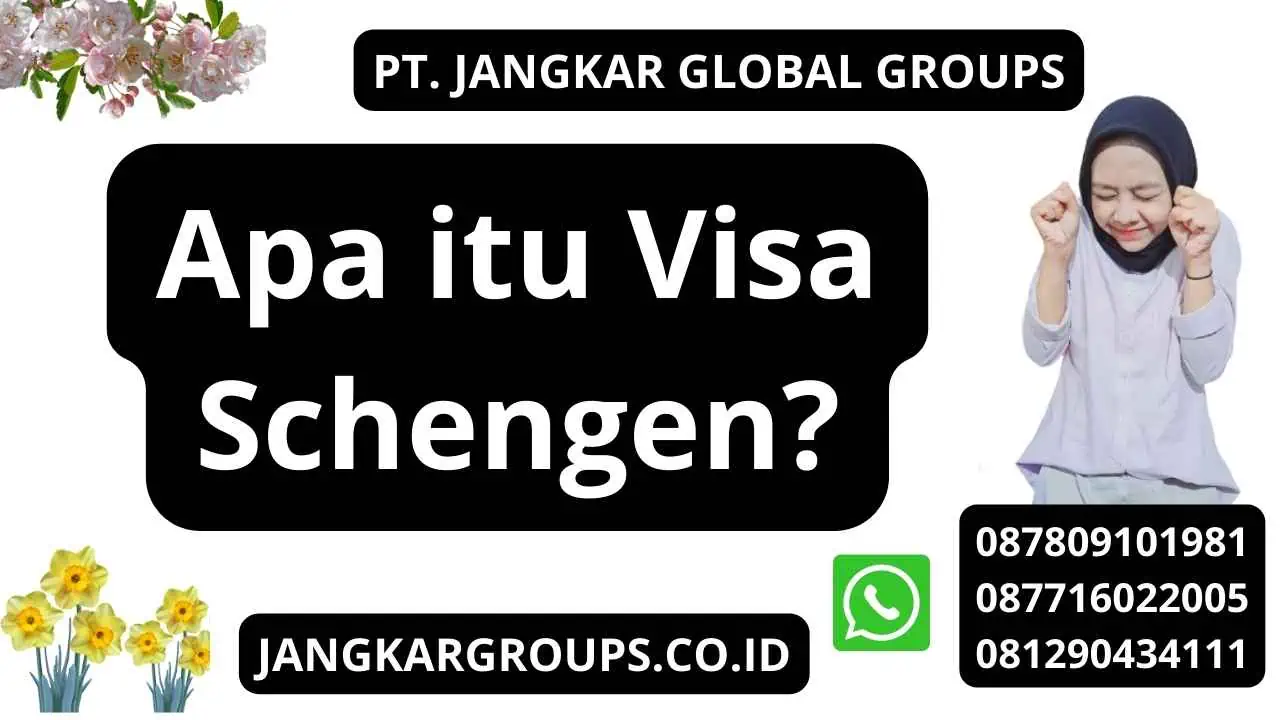 Apa itu Visa Schengen?