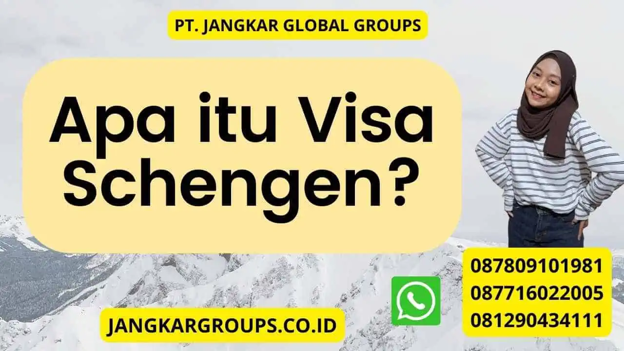 Apa itu Visa Schengen?