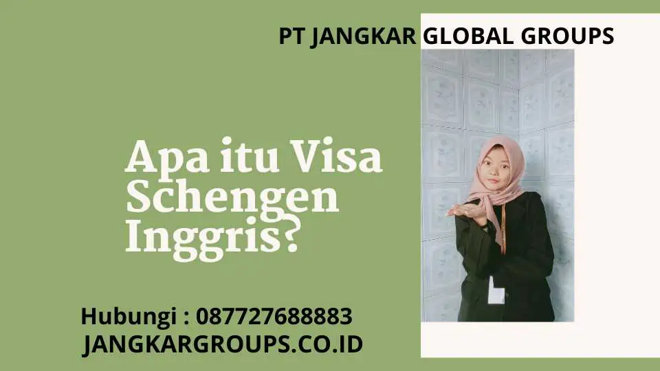 Apa itu Visa Schengen Inggris