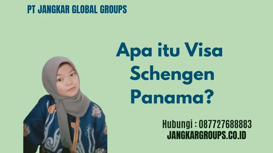 Apa itu Visa Schengen Panama