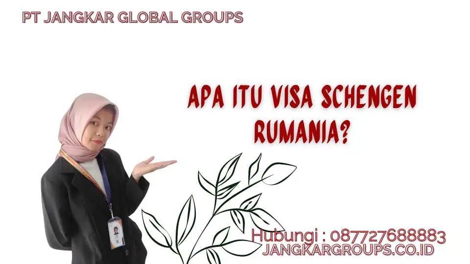 Apa itu Visa Schengen Rumania